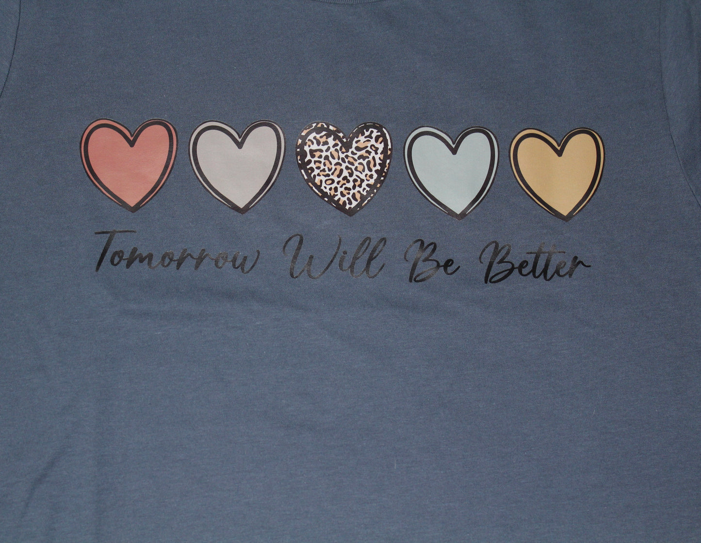 Tomorrow Will Be Better T-Shirt
