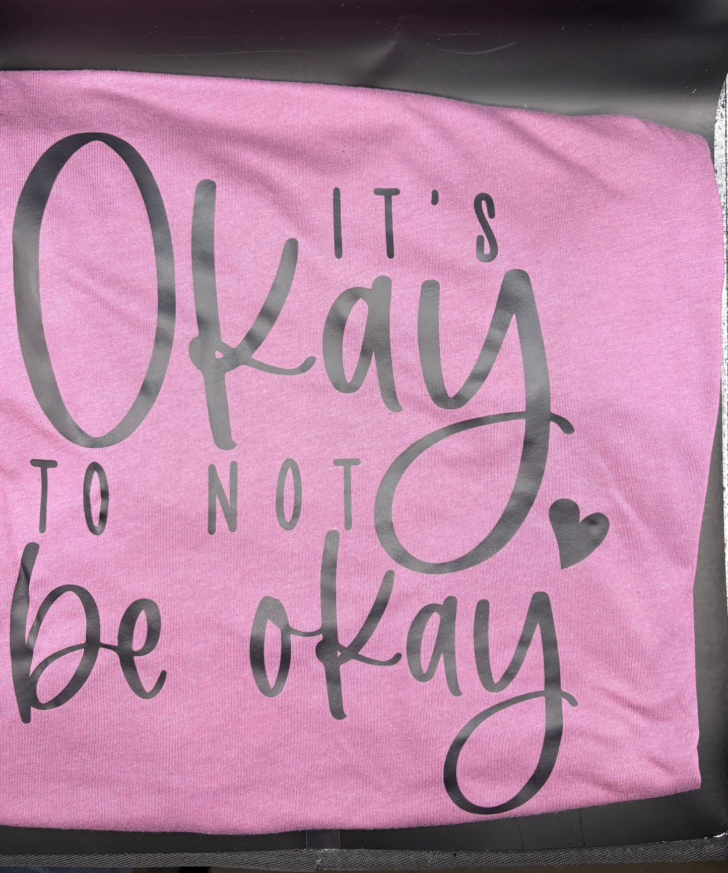 It's Okay To Not Be Okay T-Shirt